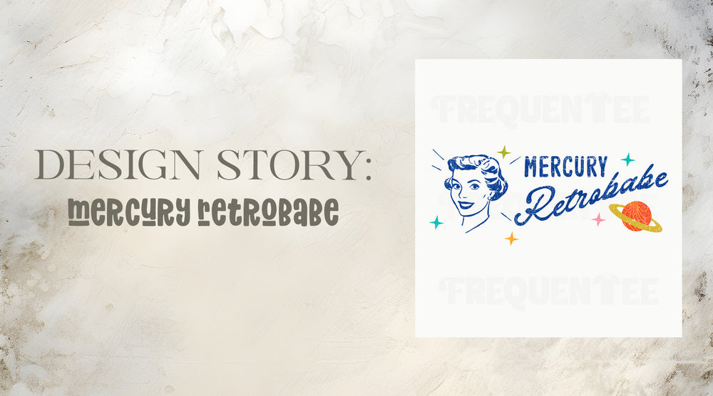 DESIGN STORY: MERCURY RETROBABE