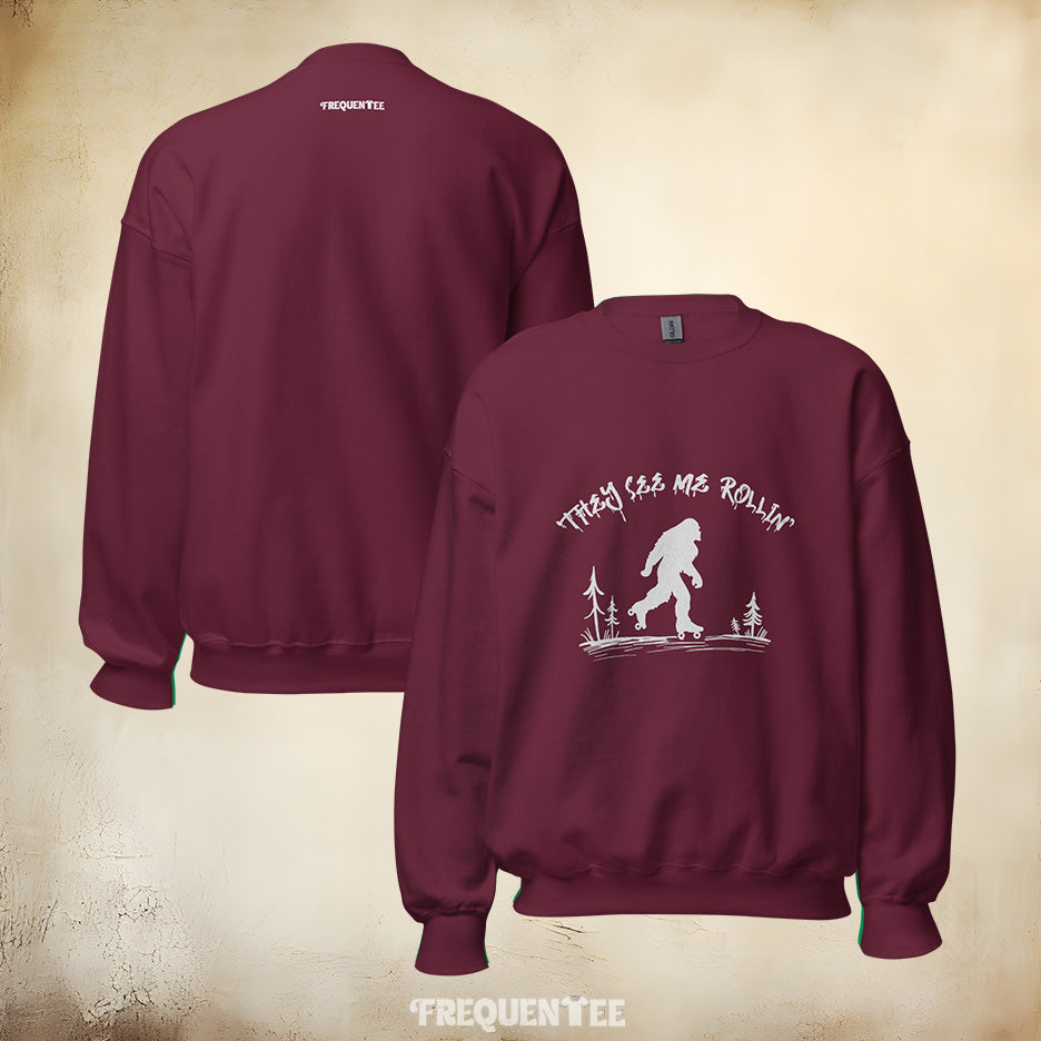 THEY SEE ME ROLLIN' SWEATSHIRT