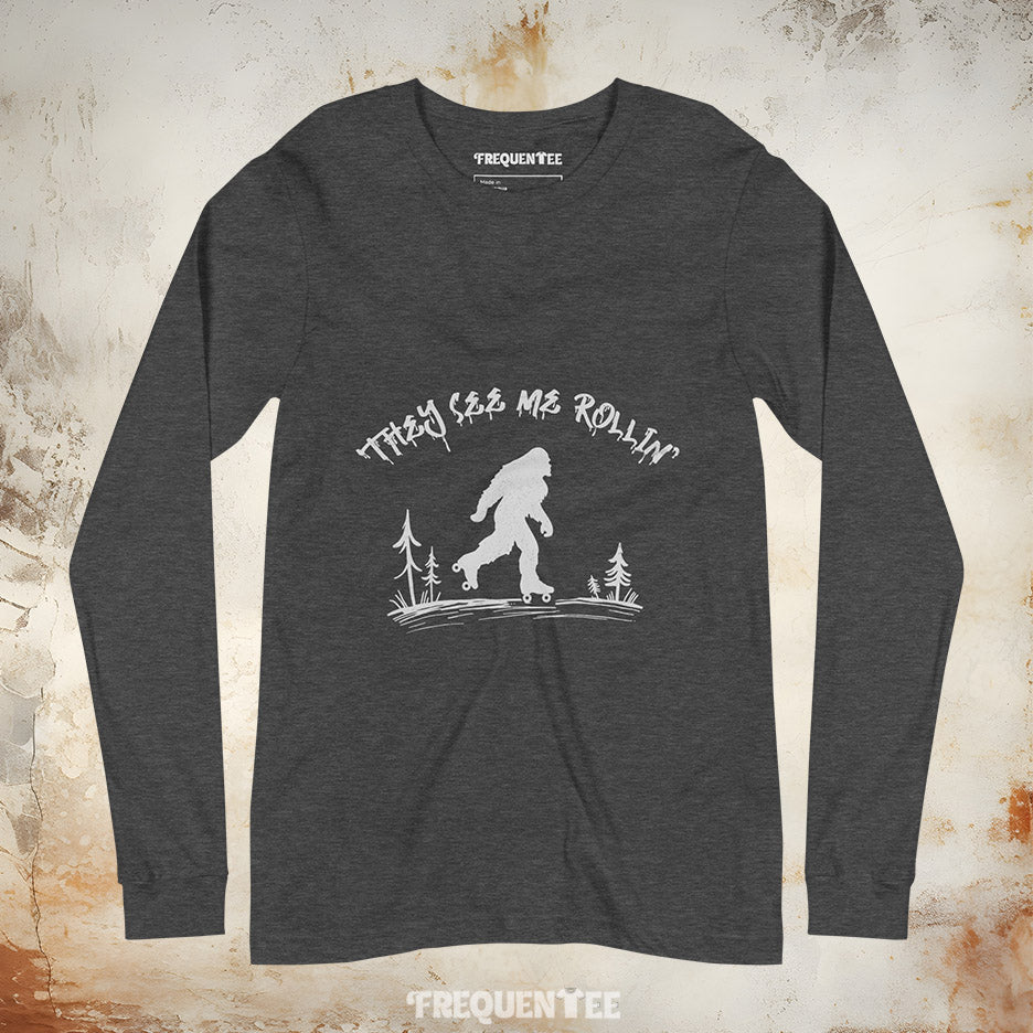 THEY SEE ME ROLLIN' LONG-SLEEVE TEE