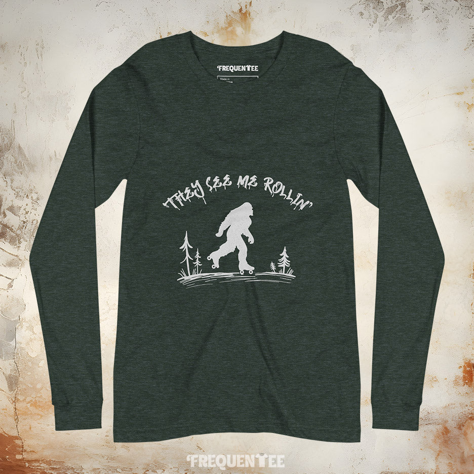 THEY SEE ME ROLLIN' LONG-SLEEVE TEE