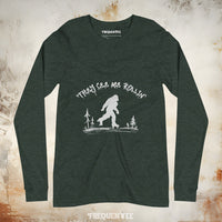 THEY SEE ME ROLLIN' LONG-SLEEVE TEE