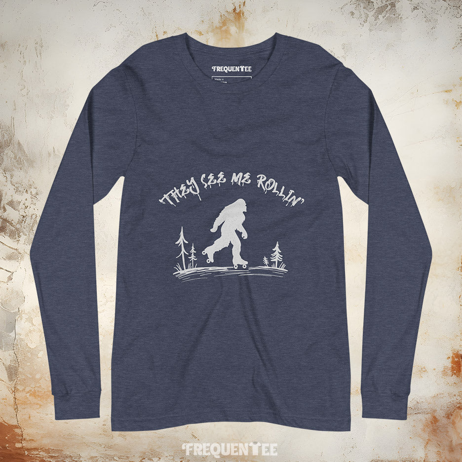 THEY SEE ME ROLLIN' LONG-SLEEVE TEE
