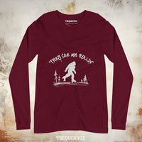 THEY SEE ME ROLLIN' LONG-SLEEVE TEE