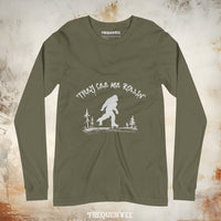 THEY SEE ME ROLLIN' LONG-SLEEVE TEE